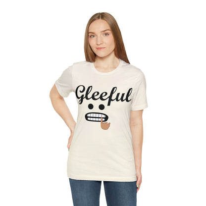 Gleeful T-Shirt