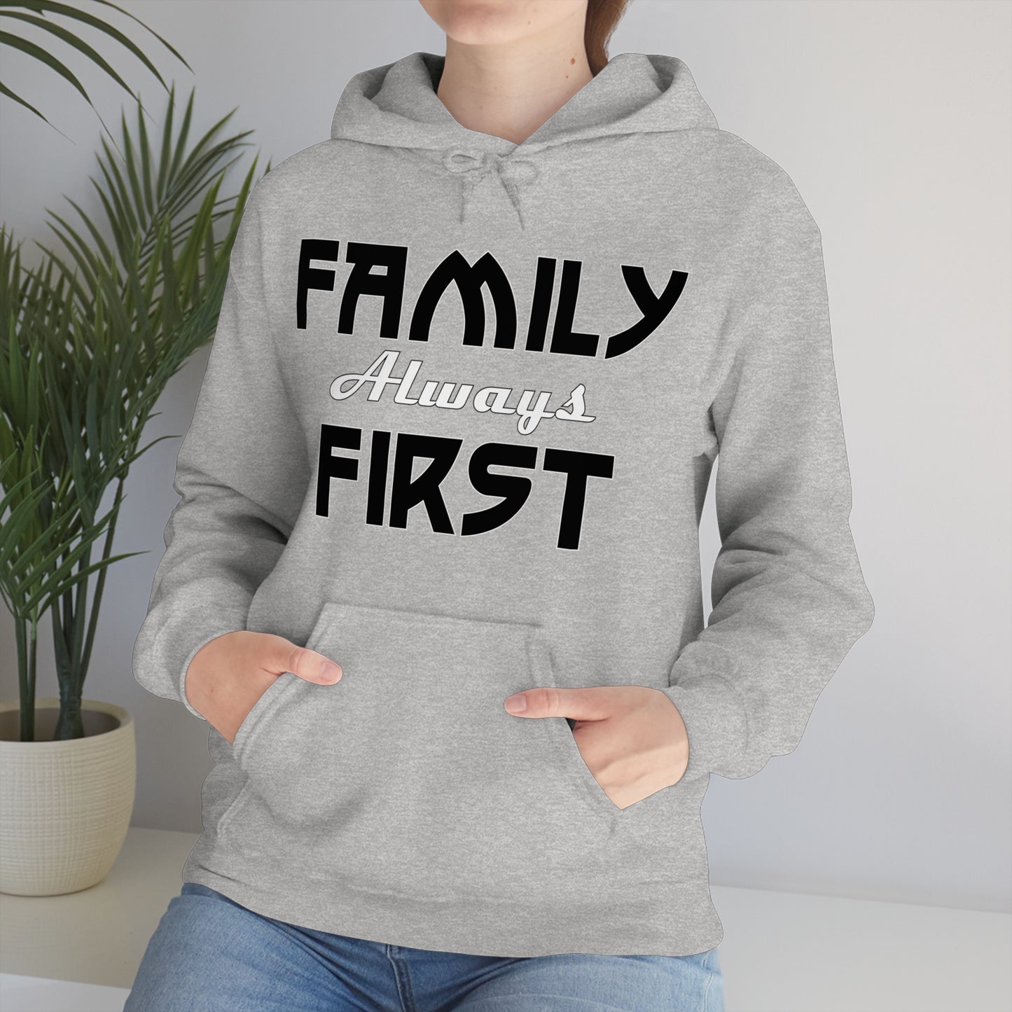 Family-Always-First Hoodie