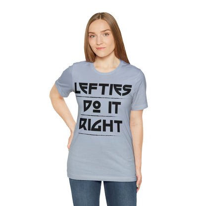 Lefties do it Right T-Shirt