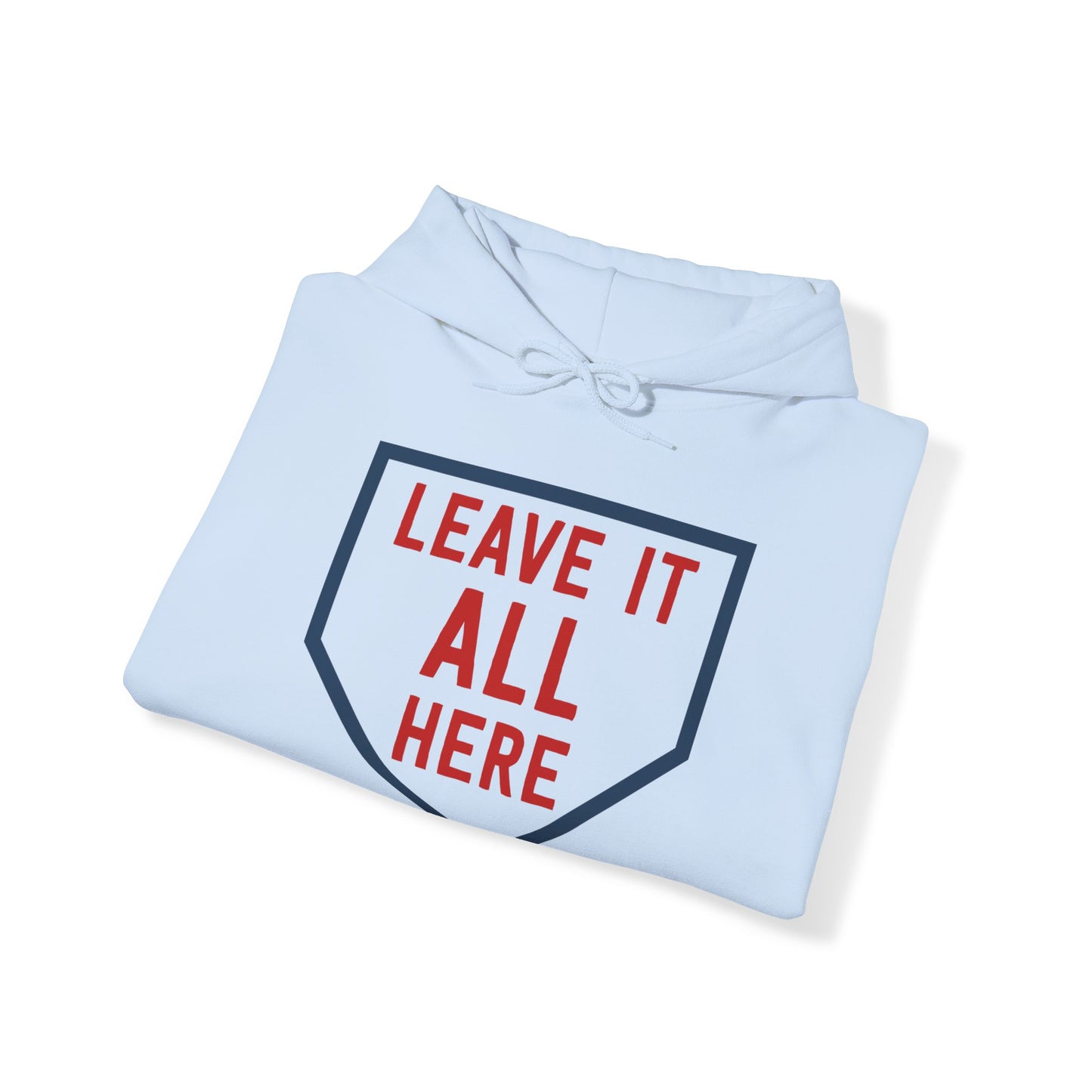 Leave it All Here Hoodie