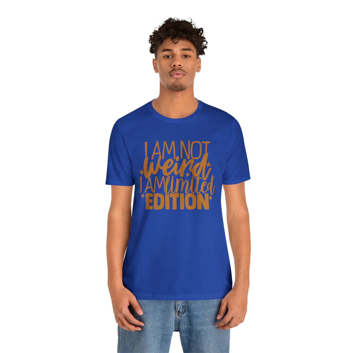 I Am Not Weird I Am Limited Edition T-Shirt