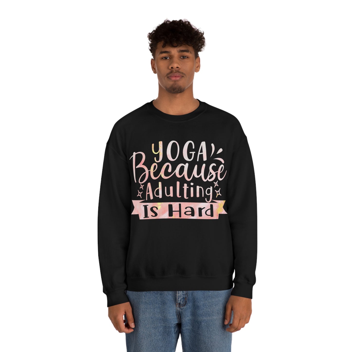 Yoga because adulting is hard Crewneck Sweatshirt