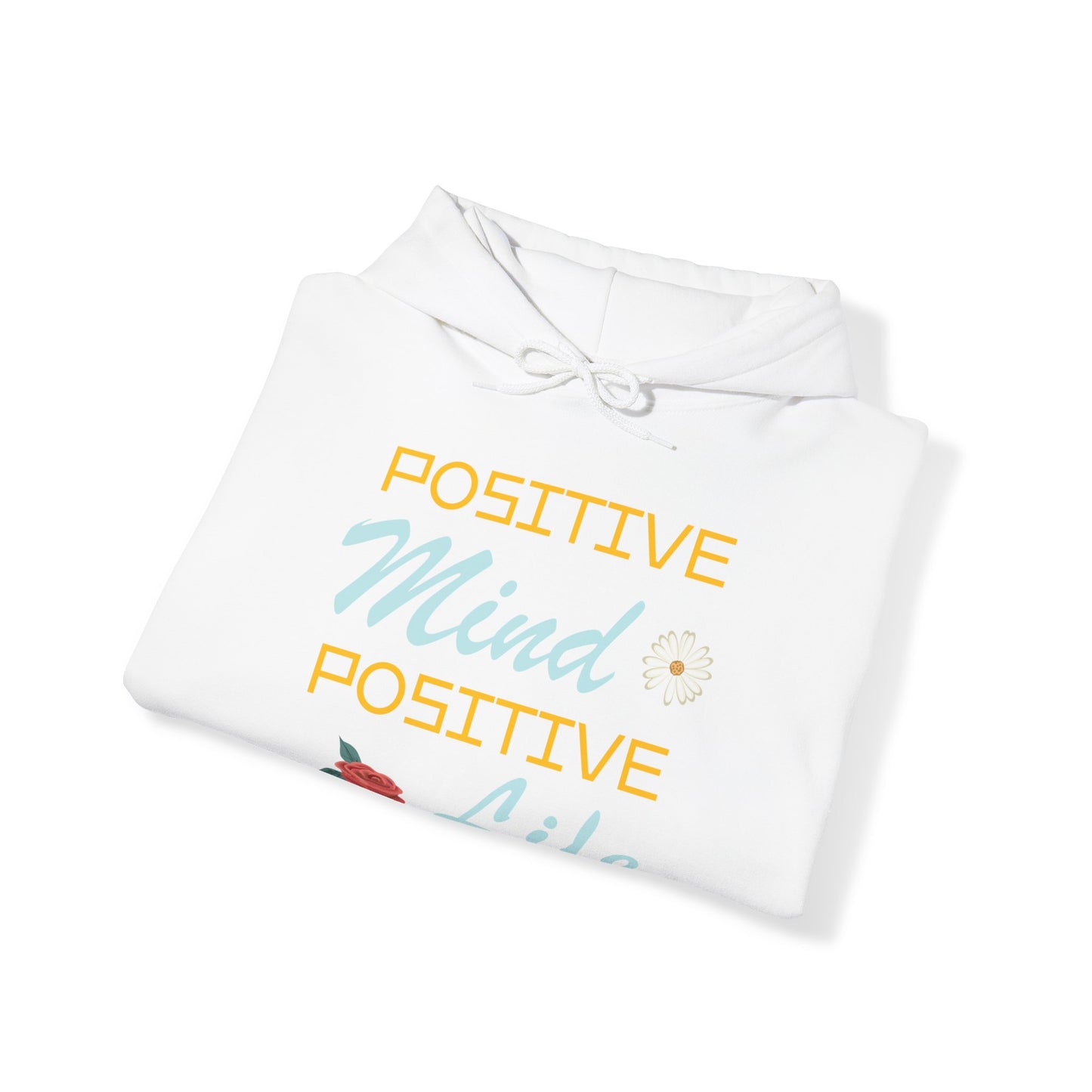 Positive mind equals to positive life Hoodie