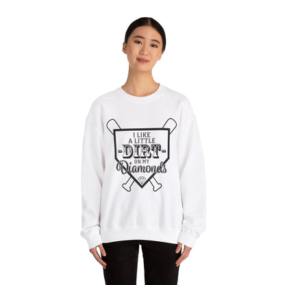 I Like a Little Dirt on My Diamonds Crewneck Sweatshirt