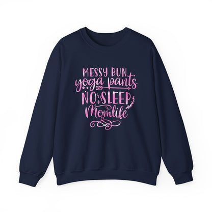 Messy bun yoga pants no sleep mom life Crewneck Sweatshirt