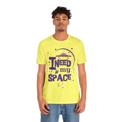 I need my space T-Shirt