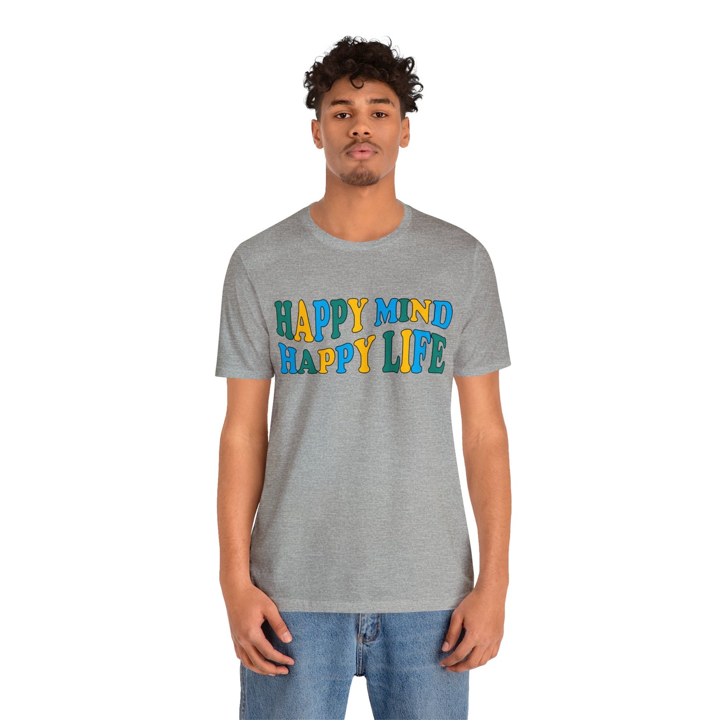 Happy mind Happy life T-Shirt