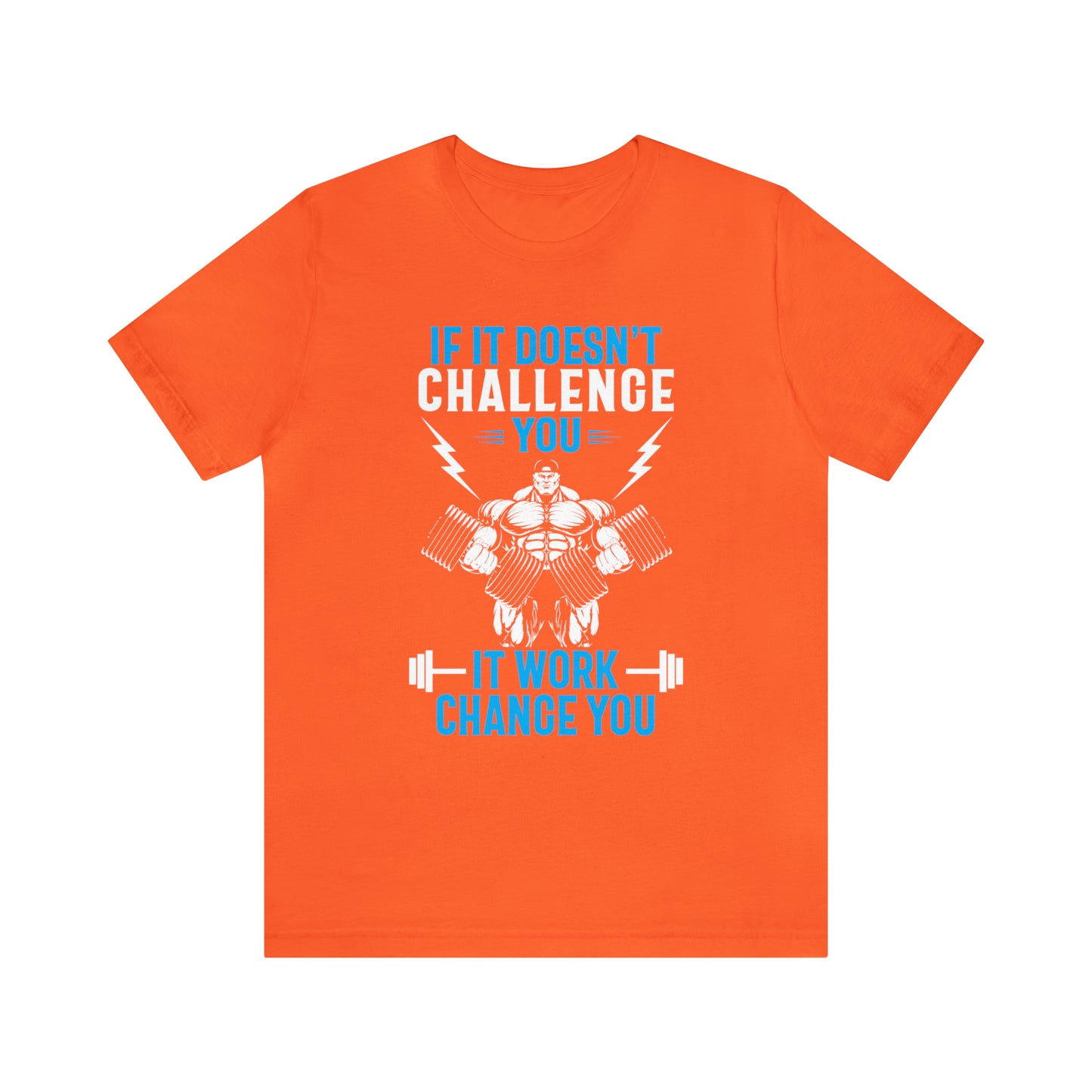 If It Doesn't Challenge You T-Shirt