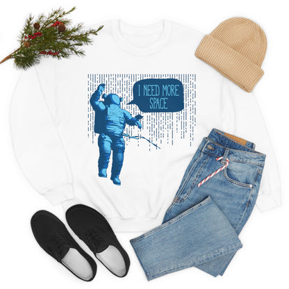 I need more -Space Crewneck Sweatshirt