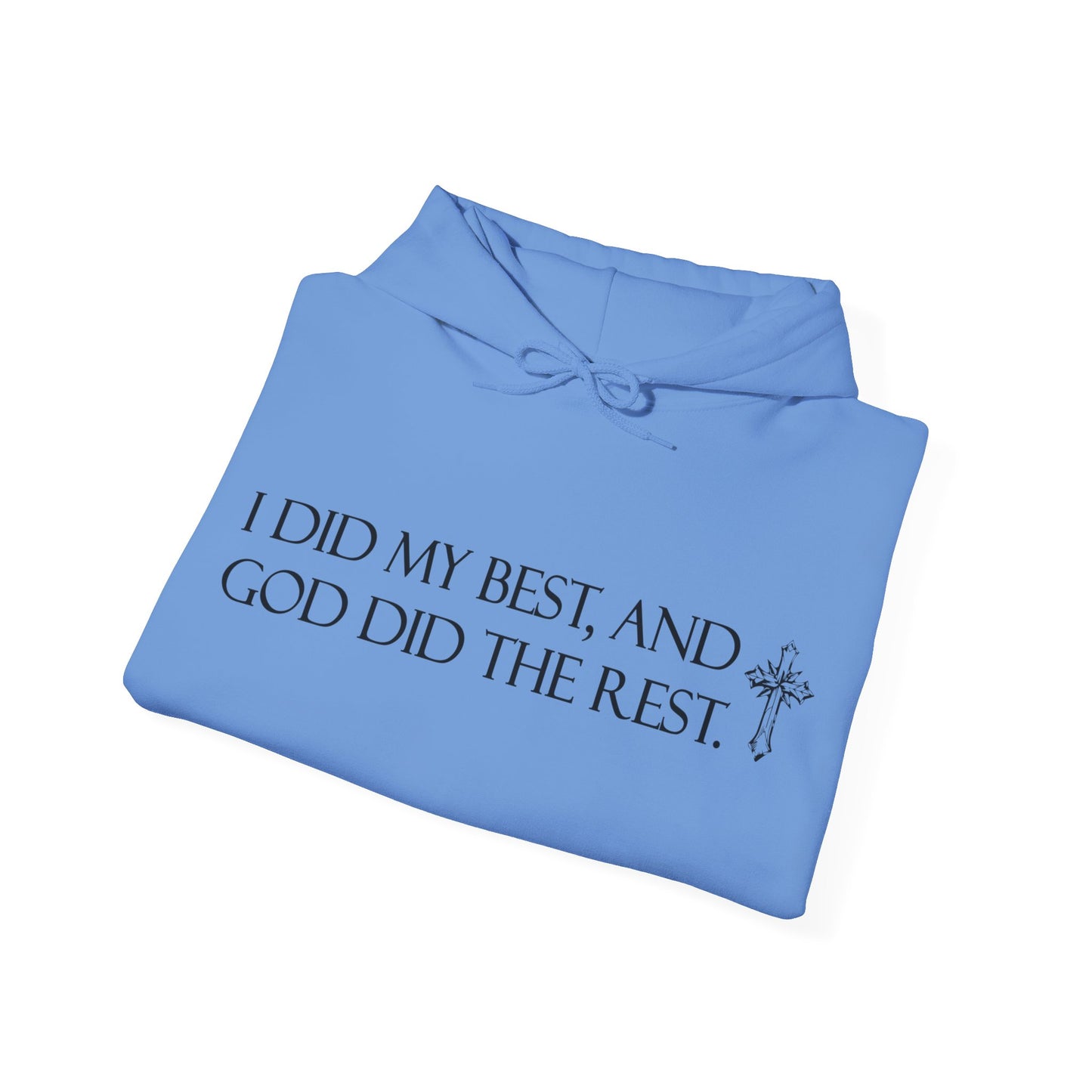 I did my best and God did the rest hoodie