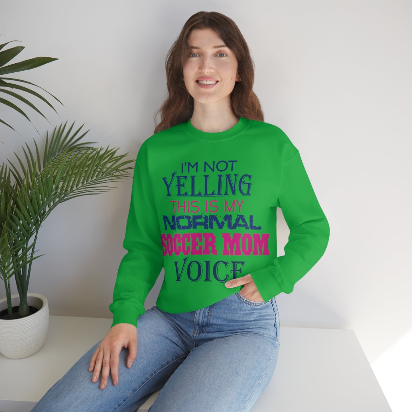 I'm not yelling I'm a normal soccer mom Crewneck Sweatshirt