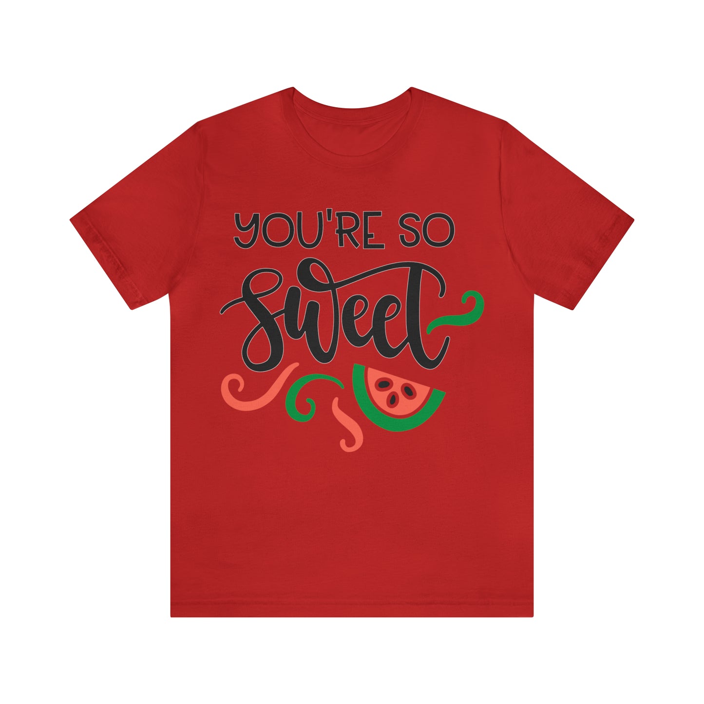 You_are_so_sweet T-Shirt