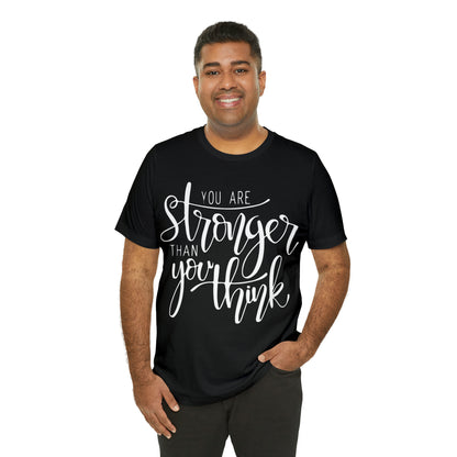 You are stronger than you think T-Shirt