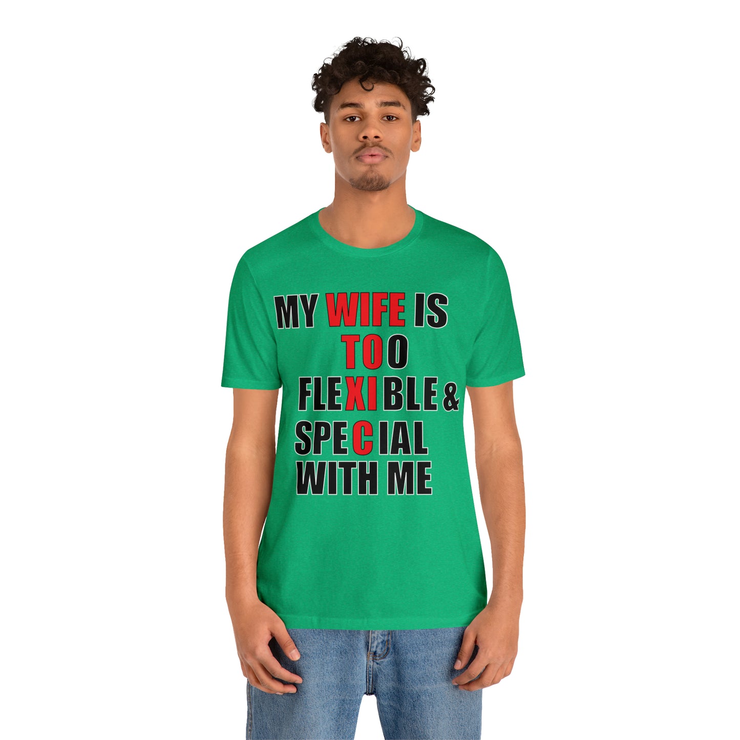 My wife is toxic-flexible & special T-Shirt