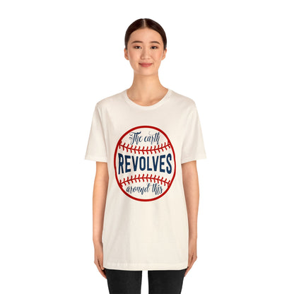 The Earth Revolves Around This T-Shirt