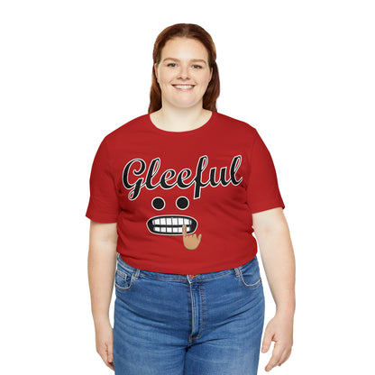 Gleeful T-Shirt