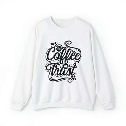 In coffee we trust Crewneck Sweatshirt