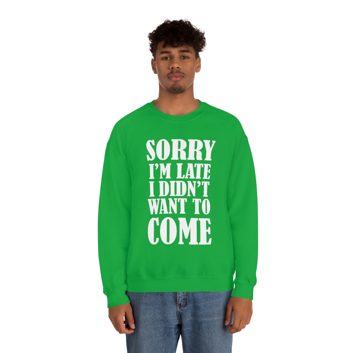 Sorry I'm late Crewneck Sweatshirt