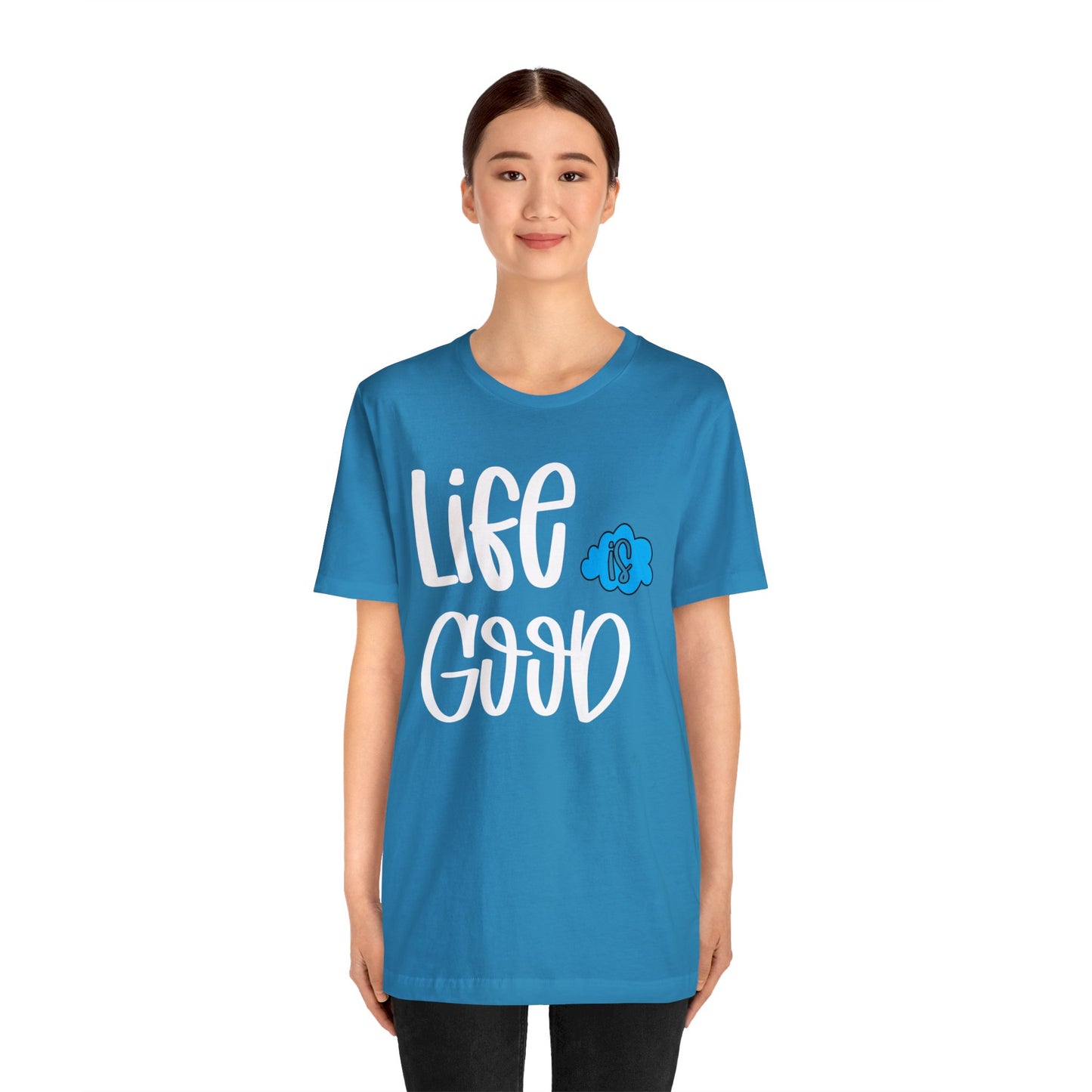 Life is good T-Shirt