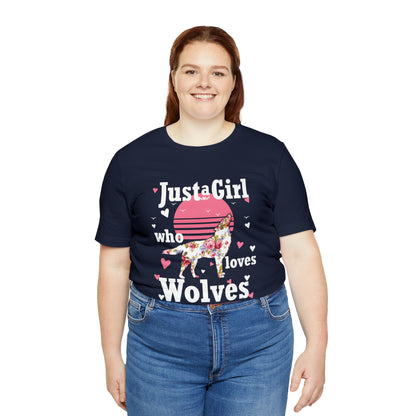 Just A Girl Who Loves Wolves T-Shirt