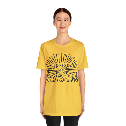 You are my sunshine T-Shirt