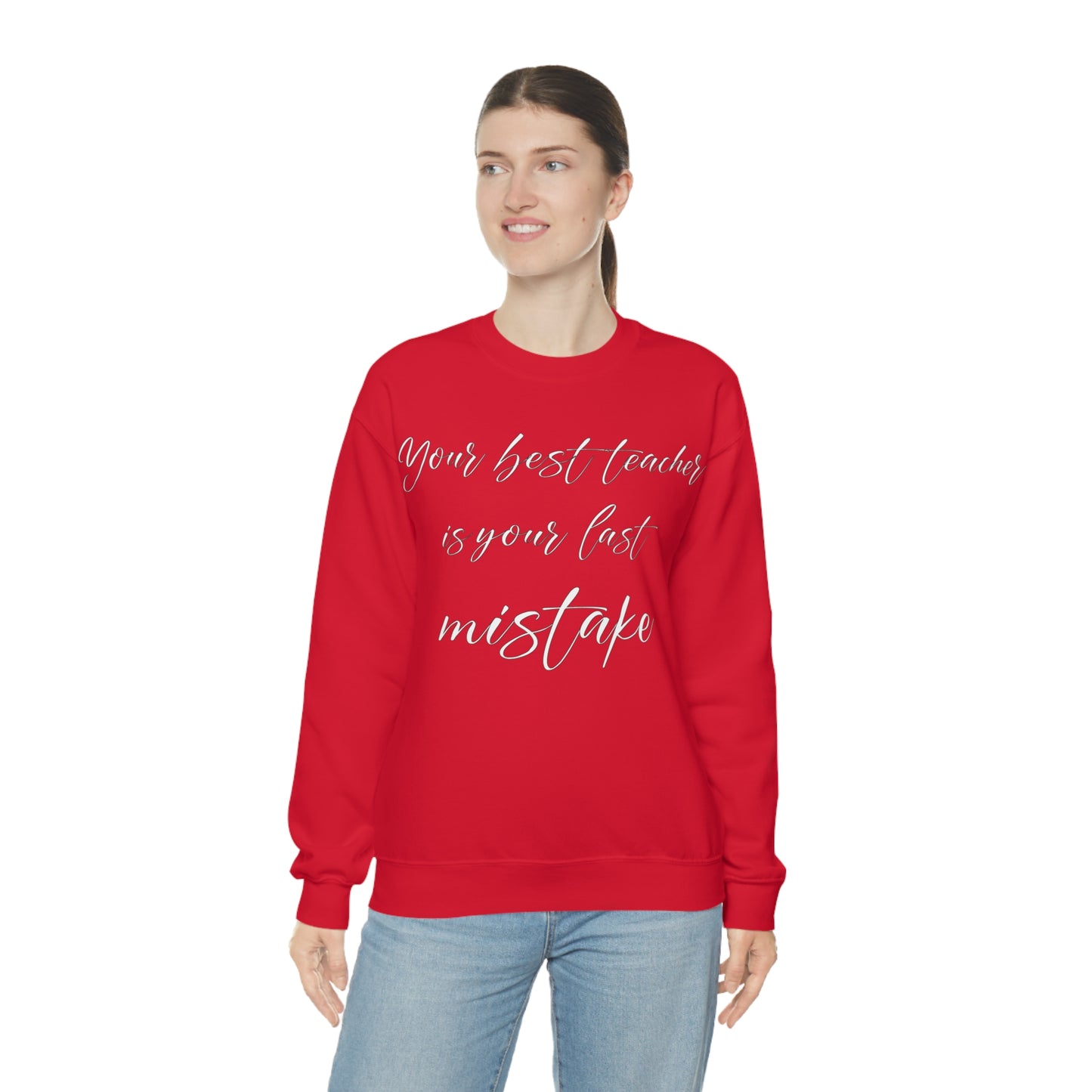 Your Best Teacher is Your Last Mistake Crewneck Sweatshirt