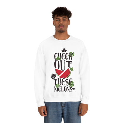 Check Out These Melons Crewneck Sweatshirt