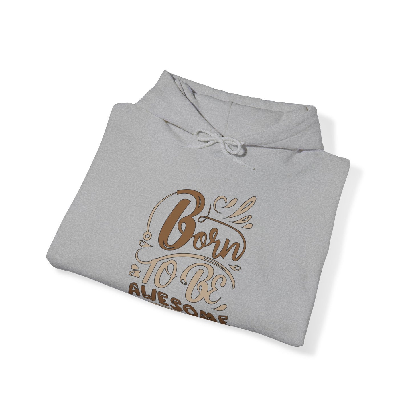 Born to be awesome Hoodie