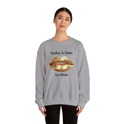 Today is time to shine Crewneck Sweatshirt