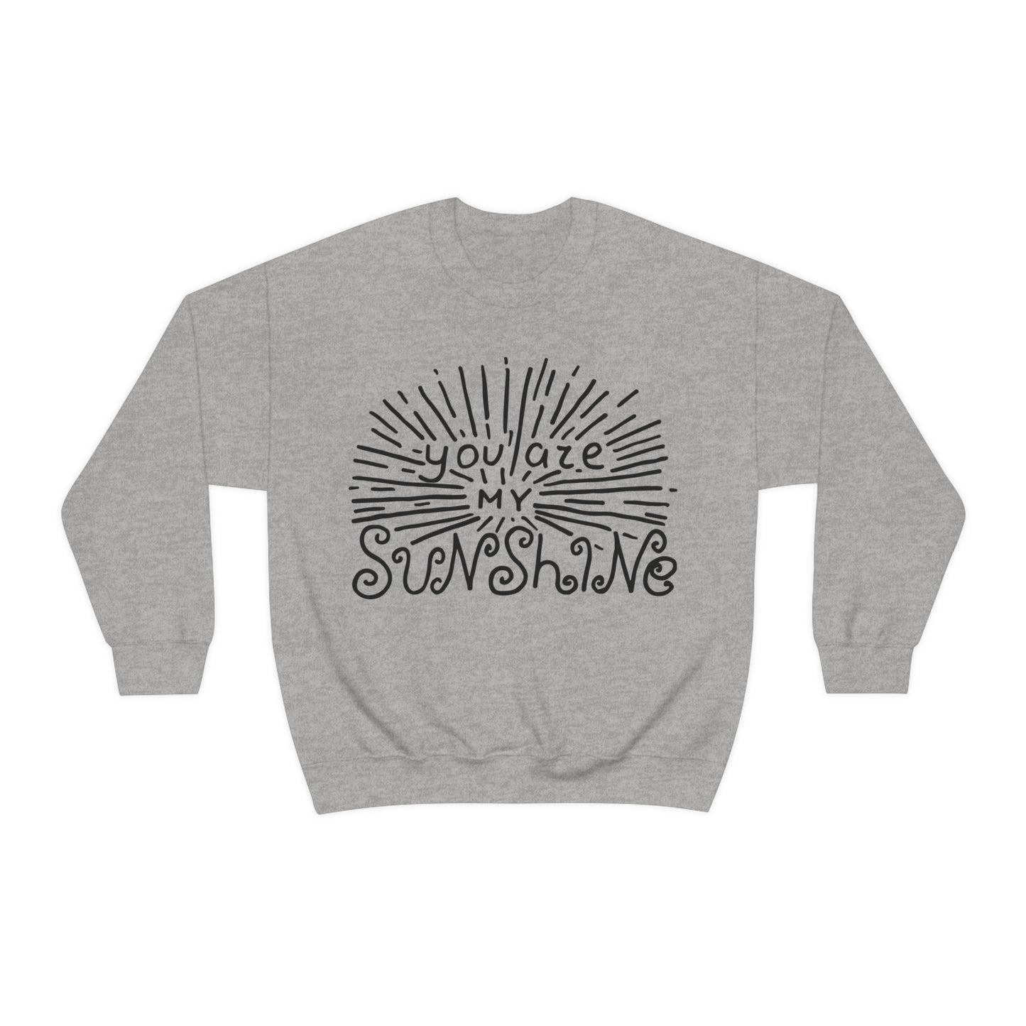 You are my sunshine Crewneck Sweatshirt