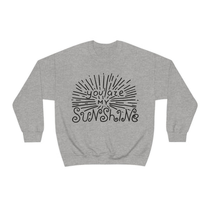 You are my sunshine Crewneck Sweatshirt