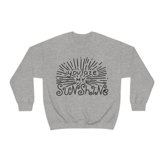 You are my sunshine Crewneck Sweatshirt