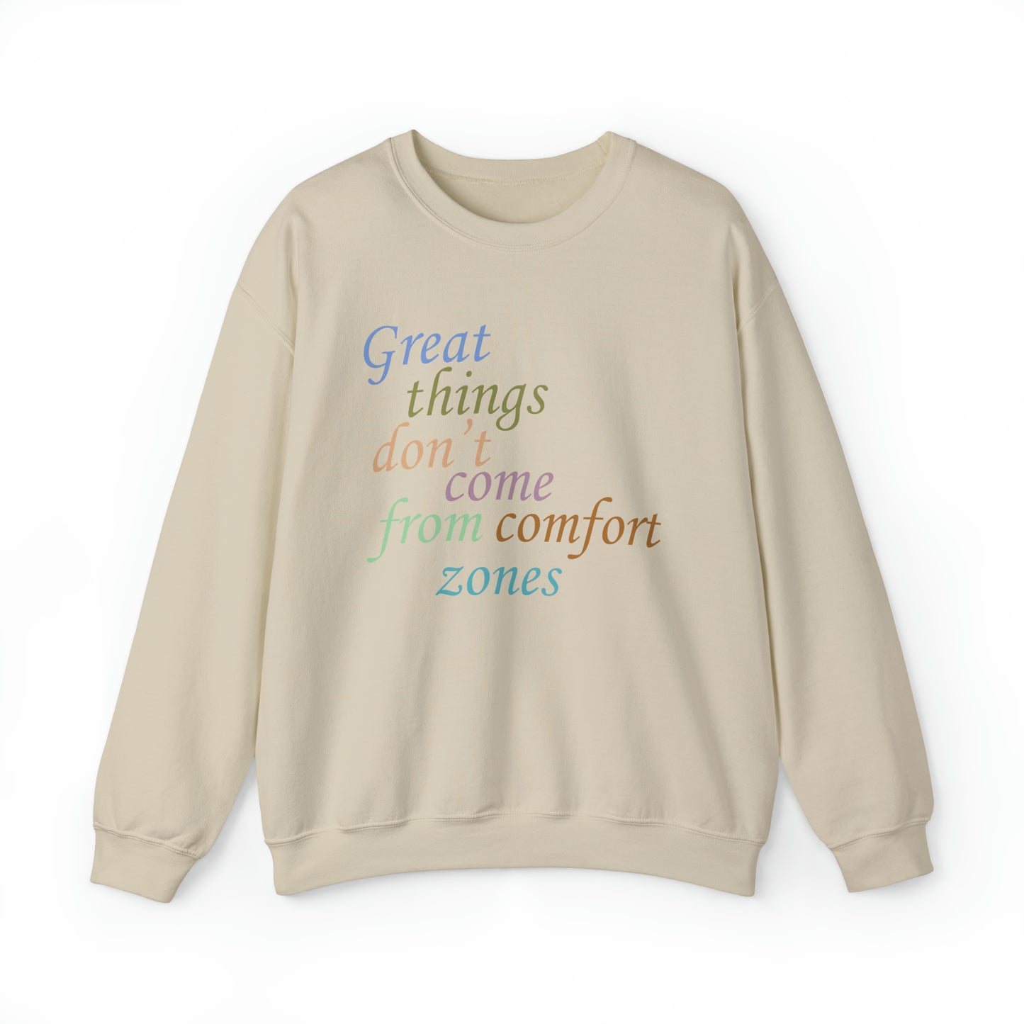 Great things don't come from comfort zone Crewneck Sweatshirt