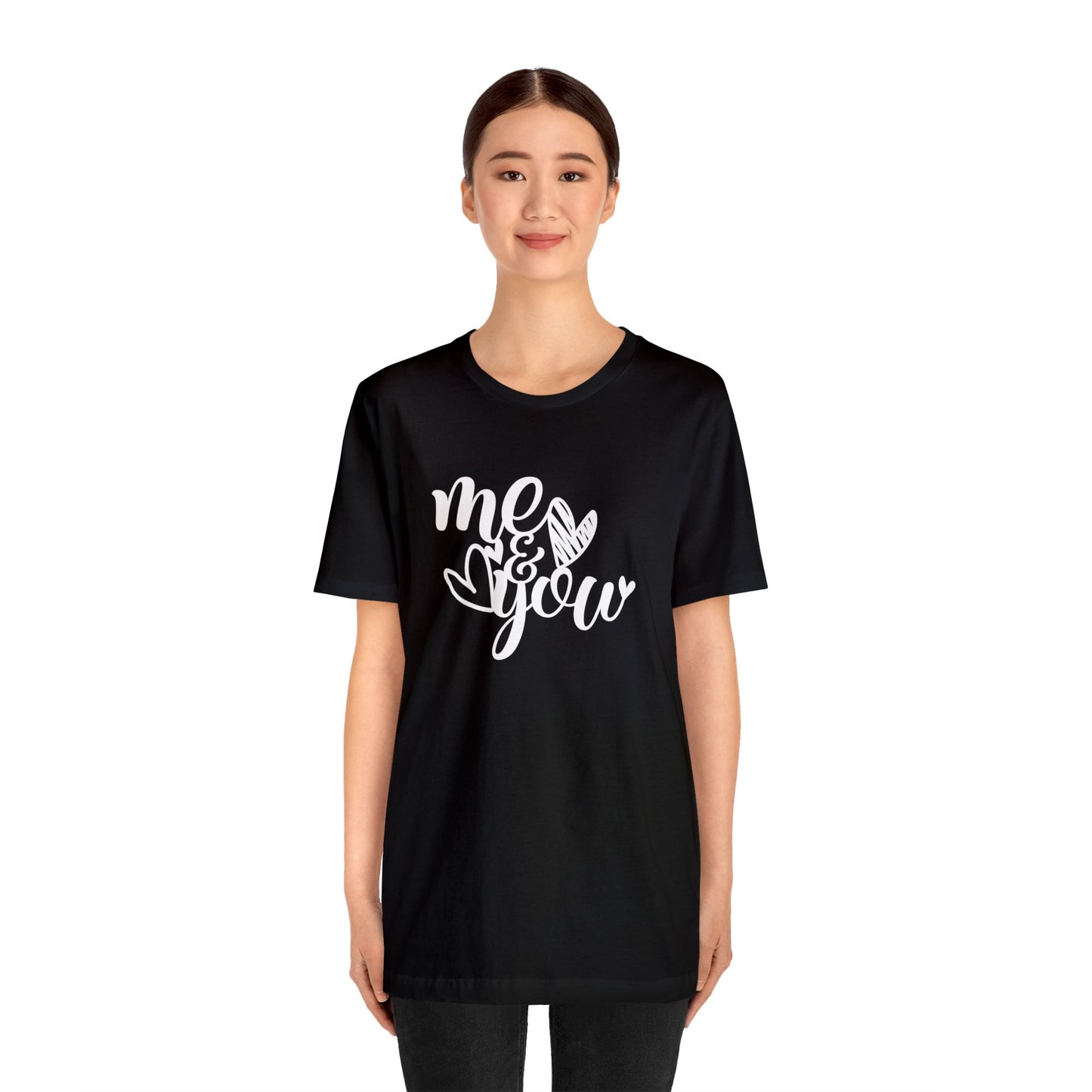 Me and you T-Shirt