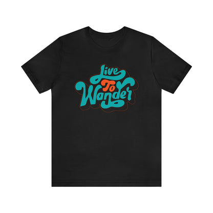 Live to wonder vintage Unisex Tee Shirt