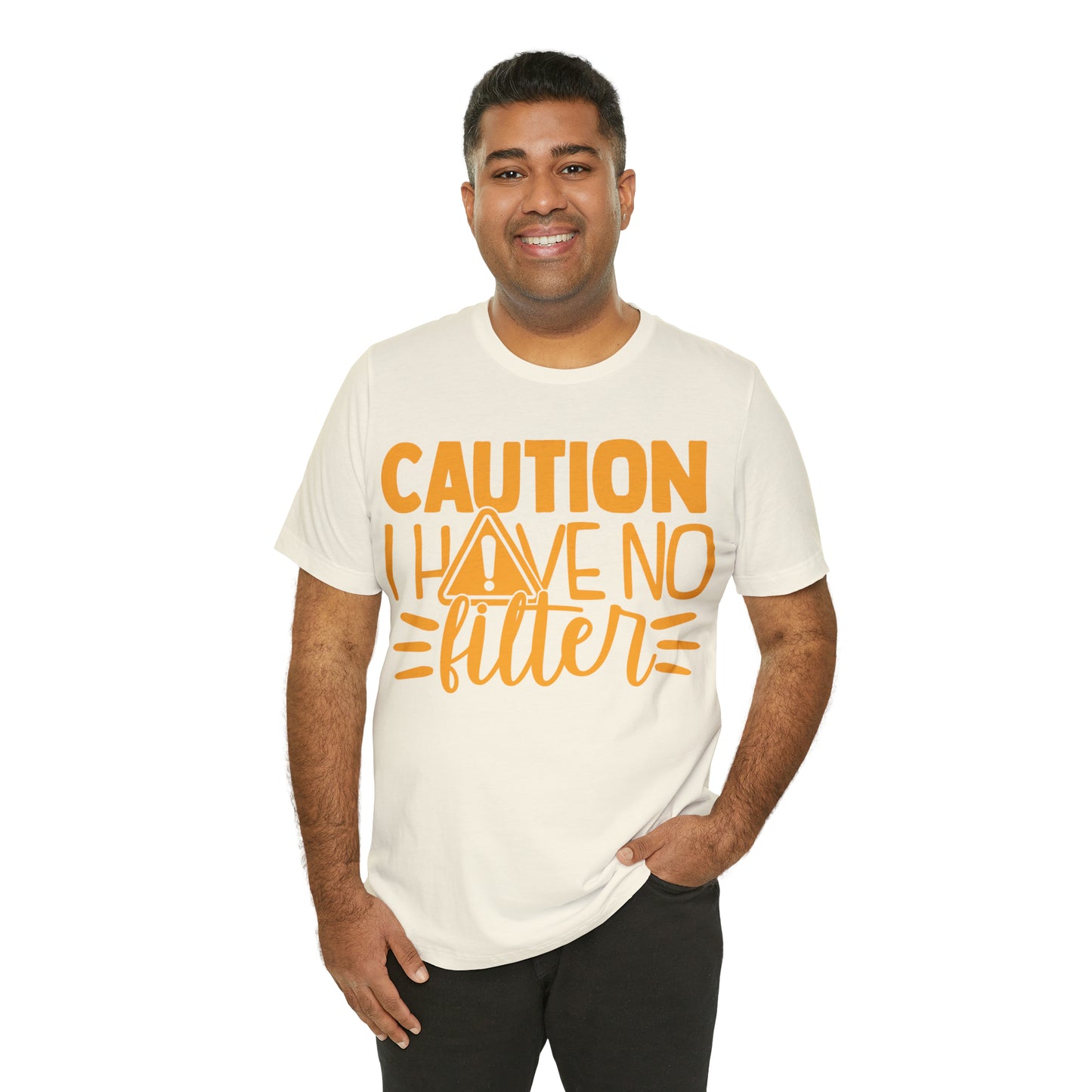 Caution I Have No Filter T-Shirt