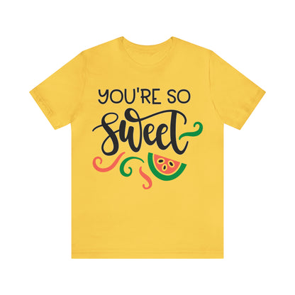 You_are_so_sweet T-Shirt