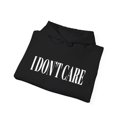 I don't Care hoodie