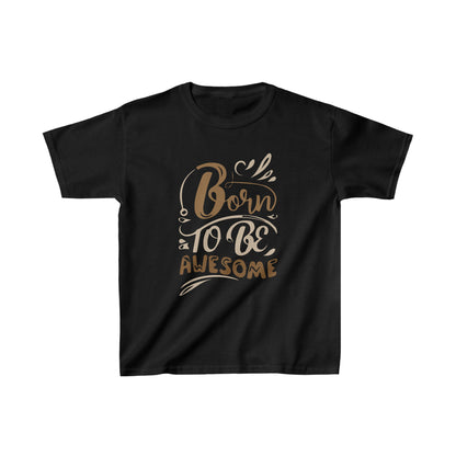 Born to be awesome T-Shirt