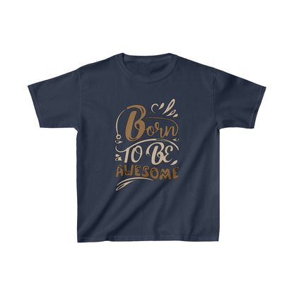 Born to be awesome T-Shirt