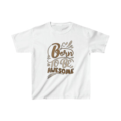 Born to be awesome T-Shirt