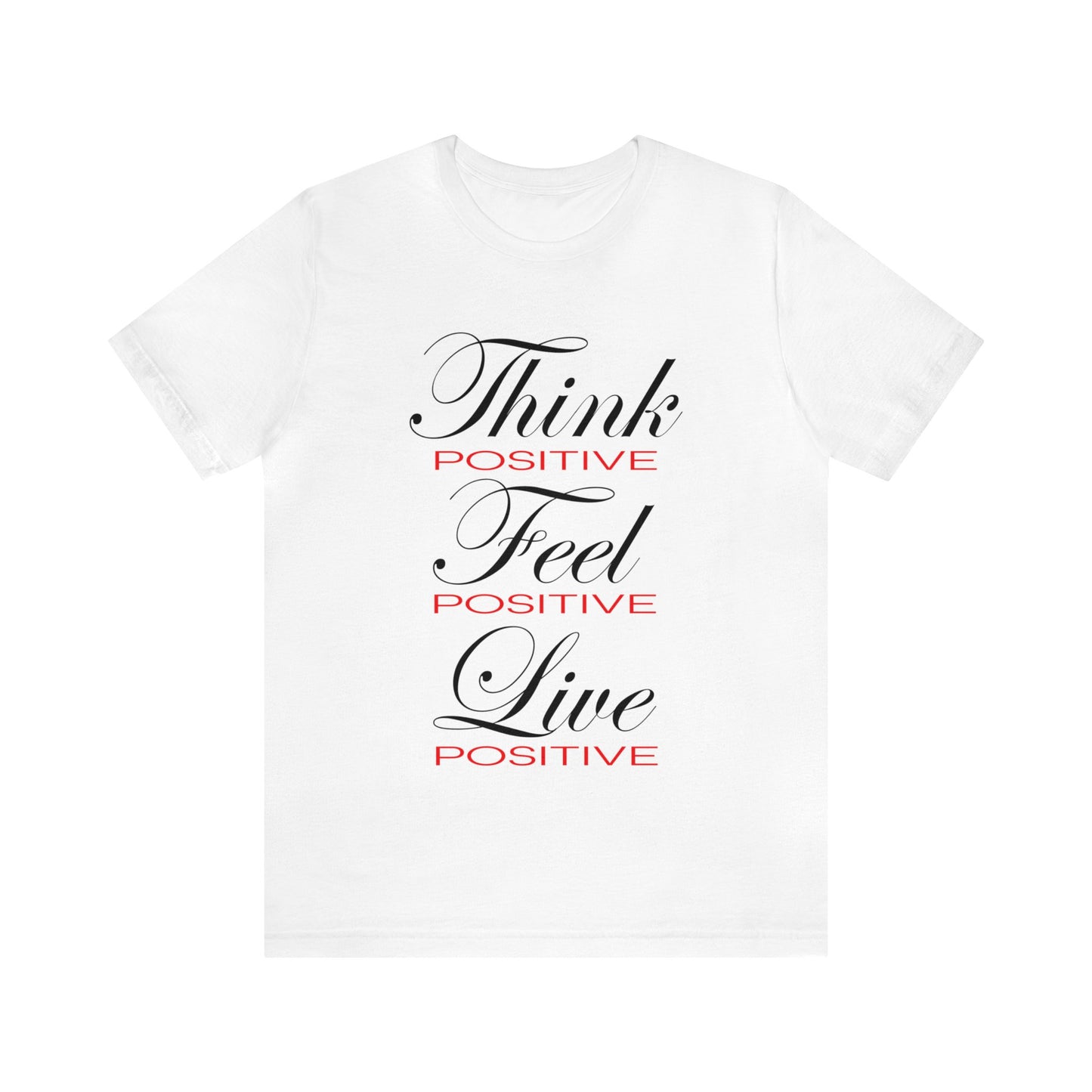 Think positive T-Shirt