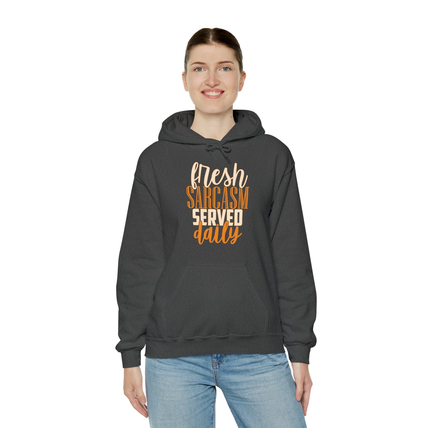 Fresh Sarcasm Served Daily Hoodie