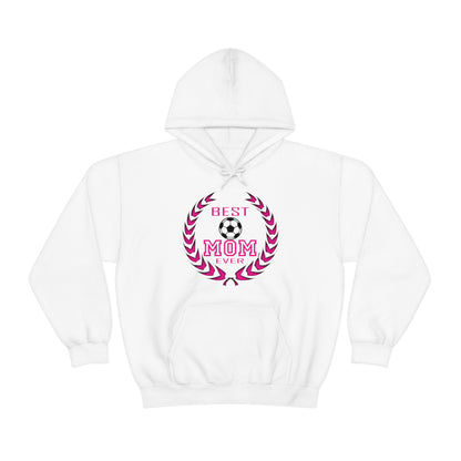 B e s t Mom ever Hoodie