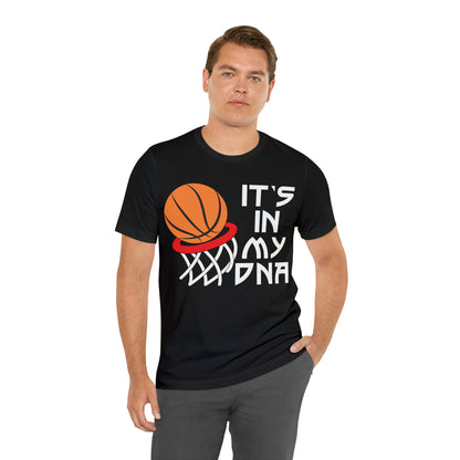 Basketball is in my DNA T-Shirt