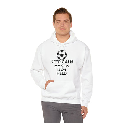 Keep calm my son is on the field Hoodie