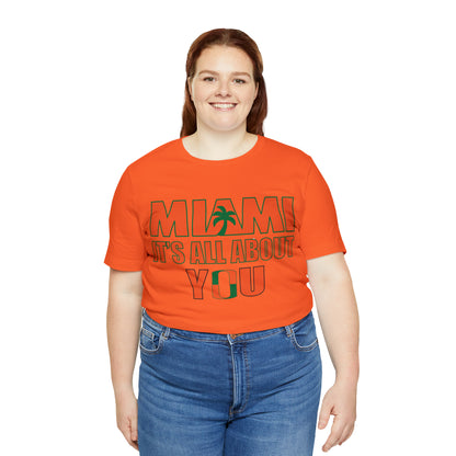 Miami is all about you T-Shirt