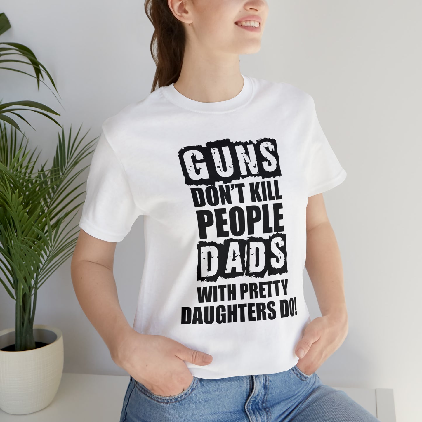 Dads With Pretty Daughter T-Shirt