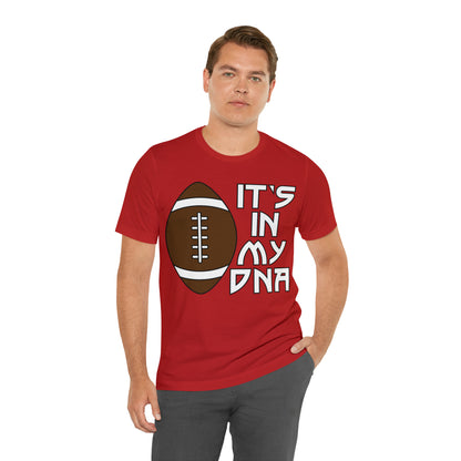 Football is in my DNA T-Shirt