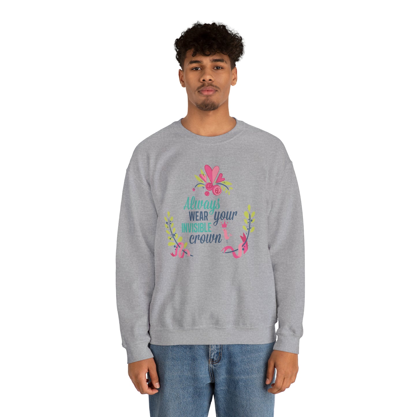 Always Wear Your Invisible Crown Crewneck Sweatshirt